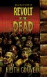 Revolt of the Dead by Keith Gouveia