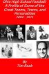 Ohio High School Football: A Profile of Some of the Great Teams, Towns, and Personalities 1894 - 1971 by Tim Raab