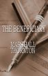 The Beneficiary by Marshall Thornton