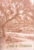 Just a Season by John T. Wills