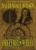 The Orffyreus Wheel by David Niall Wilson