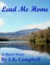 Lead Me Home by L.K. Campbell