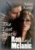 The Last Death of Ron and Melanie by Aden Kains