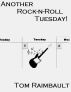 Another Rock-n-Roll Tuesday! by Tom Raimbault