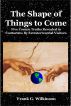 The Shape of Things to Come: Five Cosmic Truths Revealed to Contactees By Extraterrestrial Visitors by Frank G. Wilkinson