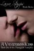 The Manigault Vampires - Vol. 1 No. 1 - A Vampire's Kiss Chapters 1-3 by Laura Stamps