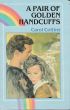 A Pair of Golden Handcuffs by Carol Collins