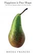 Happiness is Pear Shape by Rhoda Frances