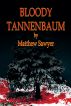 Bloody Tannenbaum by Matthew Sawyer