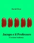 Jacopo e il Professore (Versione italiana) by David Elvar