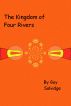 The Kingdom of Four Rivers by Guy Salvidge