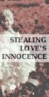 Stealing Love's Innocence by Monica P