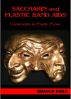 Saccharin and Plastic Band Aids by Branch Isole