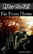 After the Fall: Far From Home by Damian Herde