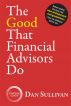 The Good That Financial Advisors Do by Dan Sullivan