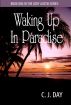 Waking Up in Paradise by C.J. Day