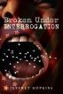 Broken Under Interrogation by Jeffrey Hopkins