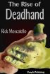 The Rise of Deadhand by Rick Moscatello