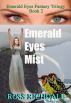 Emerald Eyes Mist by Ross Richdale