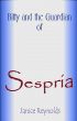 Bitty and the Guardian of Sespria by Janice Reynolds