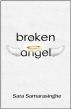 Broken Angel by Sara Samarasinghe