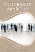 Postmodern Medicine by Trevor Price