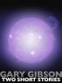 Touched by an Angel & The Ranch (Two Short Stories by Gary Gibson) by Gary Gibson