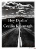 Hey Darlin' by Cecilia Kavanagh
