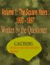 Volume 1: The Square Years: 1993 – 1997 by the Questioner