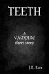 Teeth by J.R. Rain