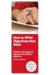 How To Write Objectives That Work by Nancy Slessenger