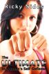 The Ultimate in Women's Self-Defense. by Ricky Sides