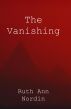 The Vanishing by Ruth Ann Nordin