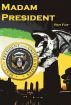 Madam President by Ray Foy