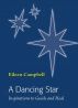 A Dancing Star - Inspirations to Guide and Heal by Eileen Campbell