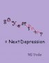 80 Years + ? = Next Depression by Bill Yuska