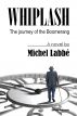 WHIPLASH - The journey of the Boomerang by Michel Labbé