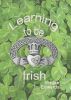 Learning To Be Irish by Emjae Edwards