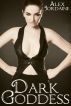 Dark Goddess by Alex Jordaine