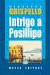 Intrigo a Posillipo by Giuseppe Grispello