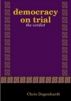 Democracy on Trial (the verdict) by chris degs