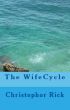 The WifeCycle by Christophor Rick