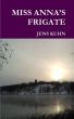 Miss Anna's Frigate by Jens Kuhn