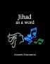 Jihad as a Word by andres steinmetz