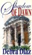 Shadow of Dawn by Debra Diaz