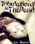 Tribulations in Thailand by Jim Baker