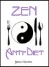 Zen Anti-Diet: Mindful Eating for Health, Vitality and Weightloss by Aaron Hoopes