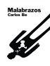 Malabrazos by Carlos Be
