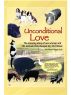 Unconditional Love; The amazing story of one woman and the animals that changed her life forever by Melanie Zysk