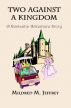 Two Against a Kingdom. A Romantic Adventure Story by Mildred Jeffrey
